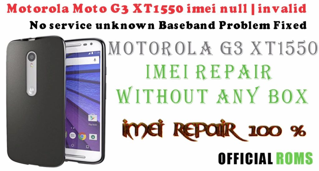 Motorola Moto G 3rd Generation (XT1550) IMEI Repair without box