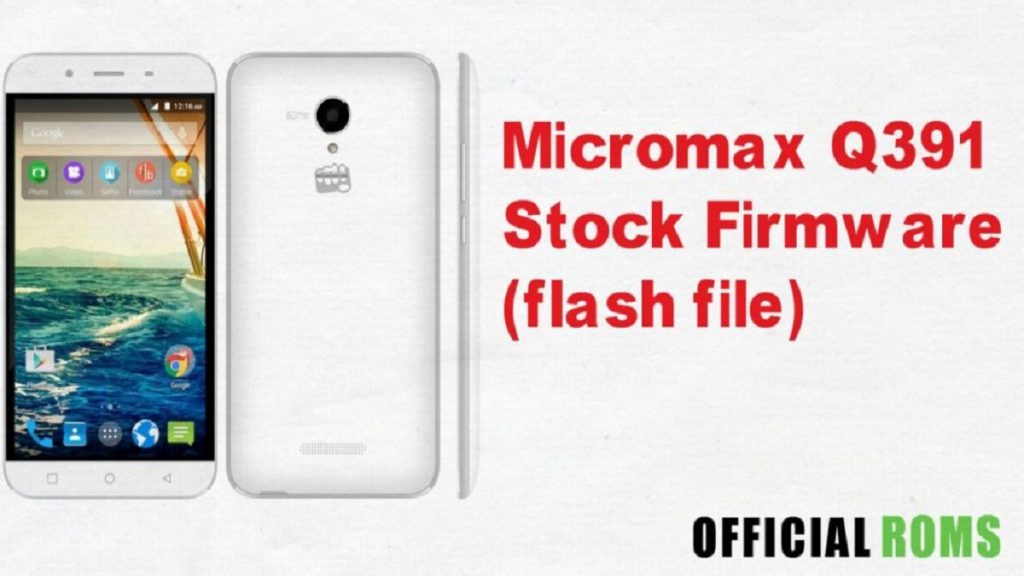 Micromax Q391 Stock Firmware (flash file)