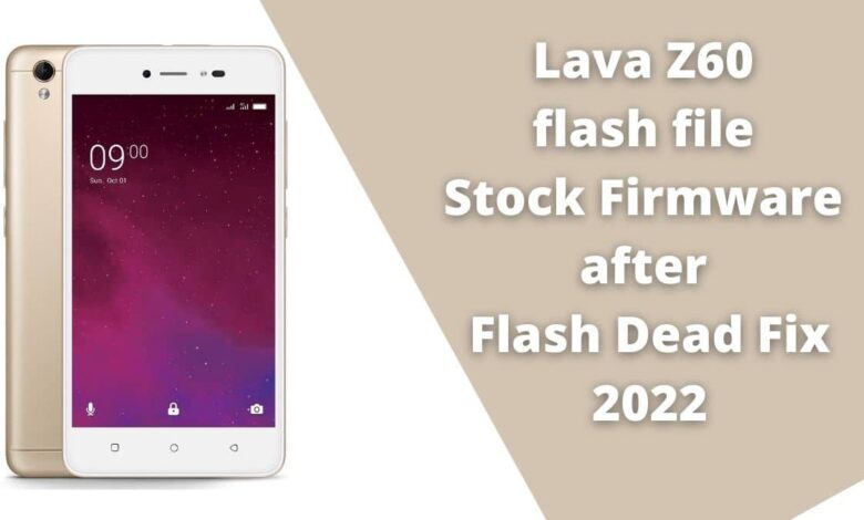 Lava Z60 flash file Stock Firmware after Flash Dead Fix