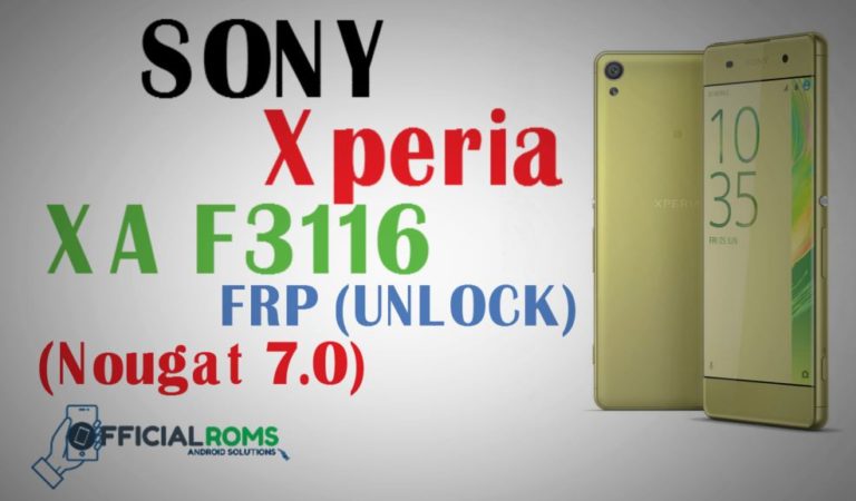 Sony Xperia XA (F3116) Frp Bypass and Android One Click