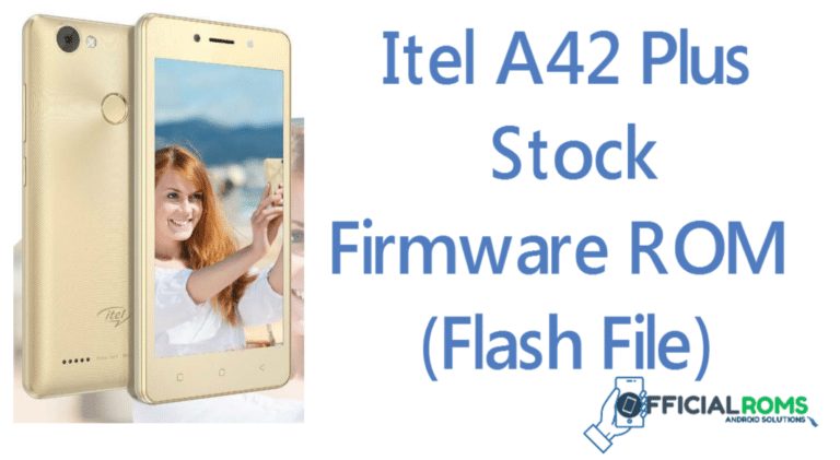 Itel A42 Plus Flash File Stock Firmware ROM