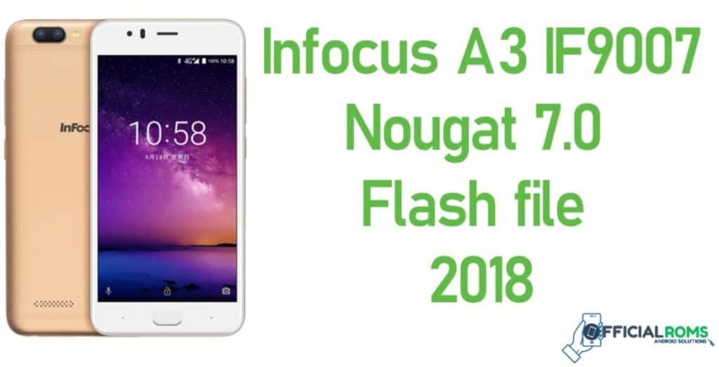 Infocus A3 IF9007 Flash File