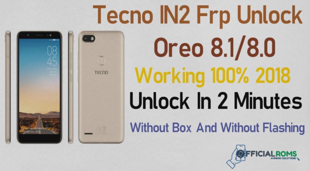 Tecno IN2 Frp Unlock 8.0/8.1 Oreo Without by SP Flash tool