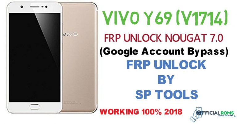 Vivo Y69 FRP Bypass Using Sp Flash Tool