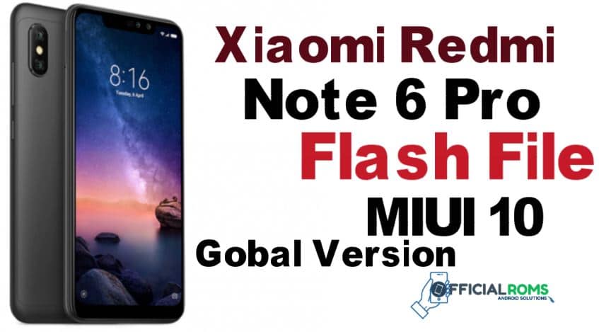 Redmi 6 Note Pro Stock Firmware (flash file)
