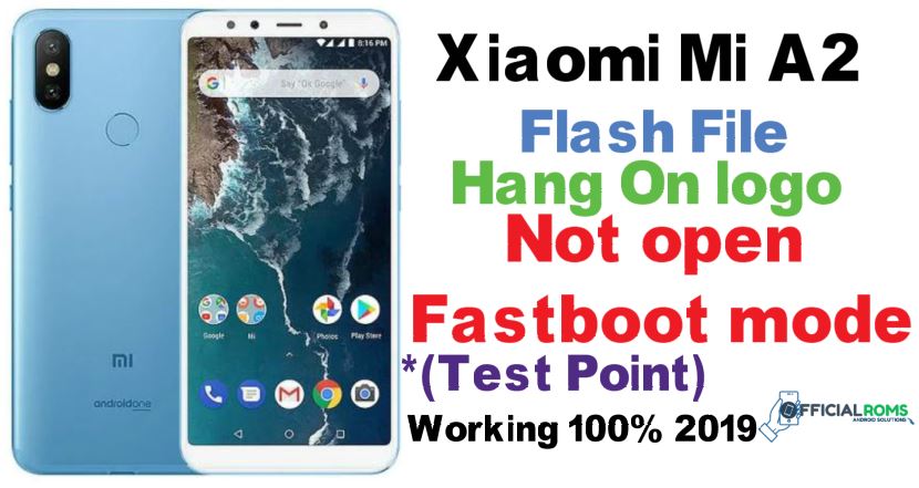How to Flash Mi A2 (Test Point) Hang On Logo Working 100%