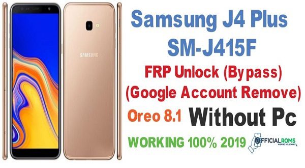 Samsung Galaxy J4 plus FRP android 8.1 without PC 2023