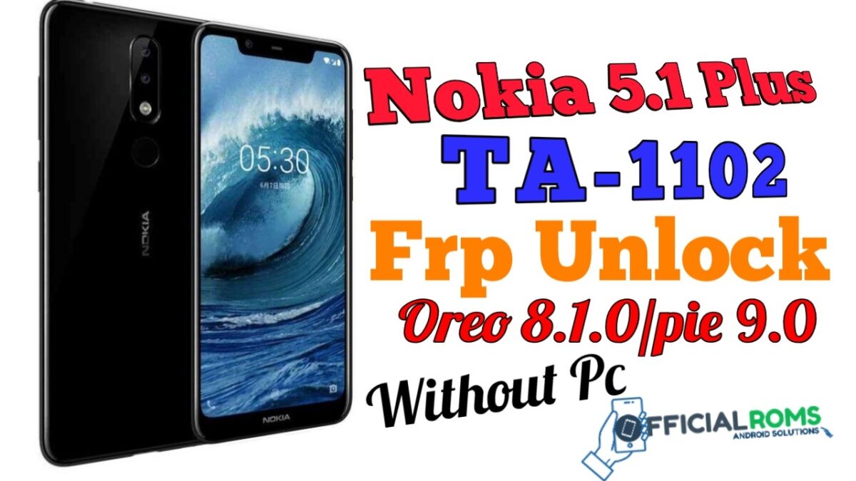 Nokia 5.1 plus TA-1102 frp unlock Without Pc (New Method) 2023
