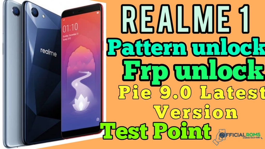 Oppo RealMe 1 Pattern Unlock, Frp Unlock (Test Point) 2019