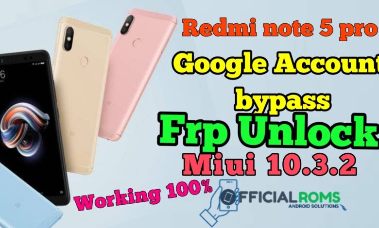 Redmi Note 5 Pro Miui 10.3.2 Frp Unlock Without Pc 2024