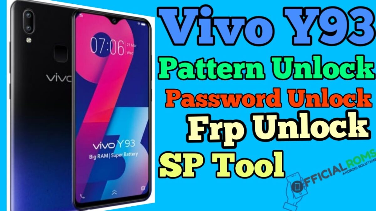 Vivo Y93 FRP Lock Remove Password, Pattern Unlock SP Tool