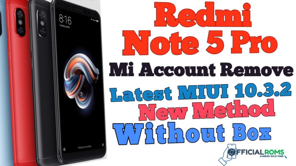 Redmi Note 5 Pro Mi Account Remove Miui10.3.2 Without Any Box