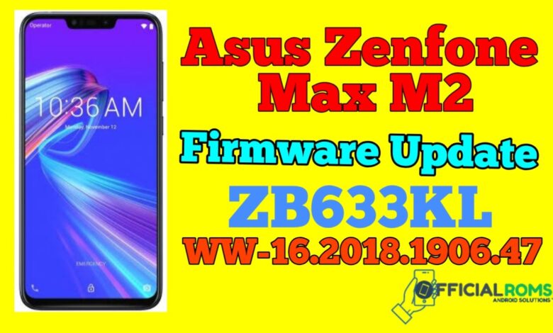 Download WW-16.2018.2011.78: ASUS ZenFone Max M2 ZB633KL Firmware Update