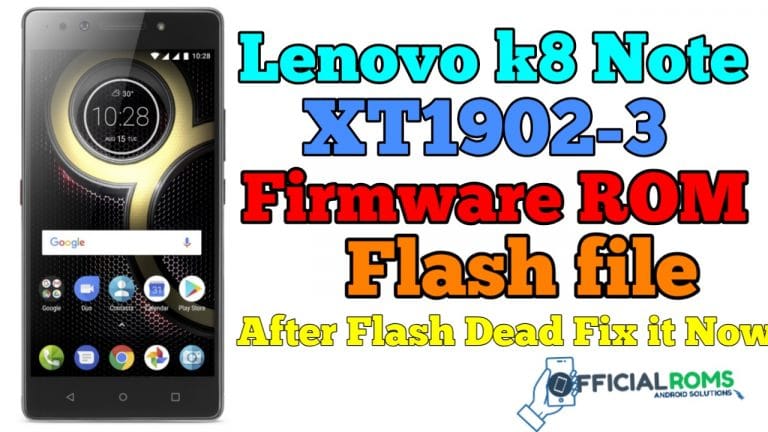 Lenovo K8 Note Stock Firmware ROM Flash File XT1902-3