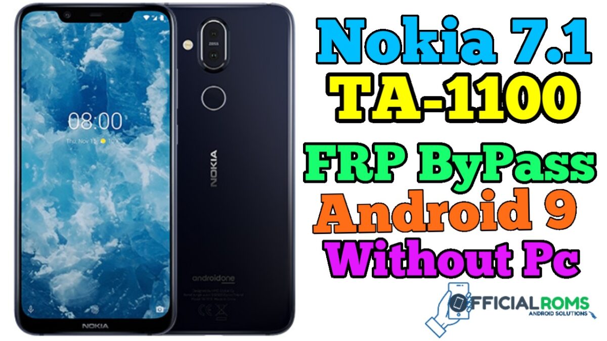 Nokia 7.1 (TA-1100) frp Bypass Android 9 Without Pc