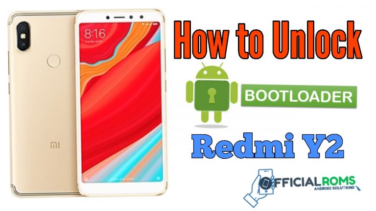 How To Unlock Bootloader On Xiaomi Redmi Y2