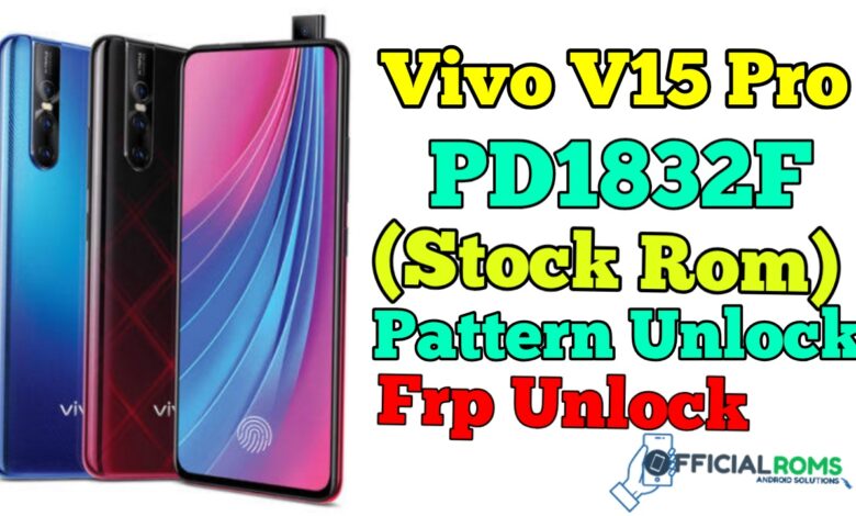 Vivo V15 Pro PD1832F Flash File (Stock Rom)