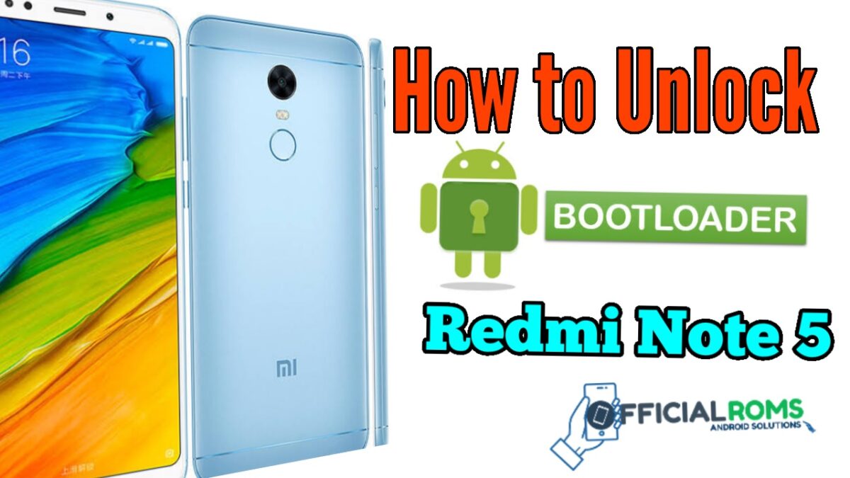 How To Unlock Bootloader On Xiaomi Redmi Note 5