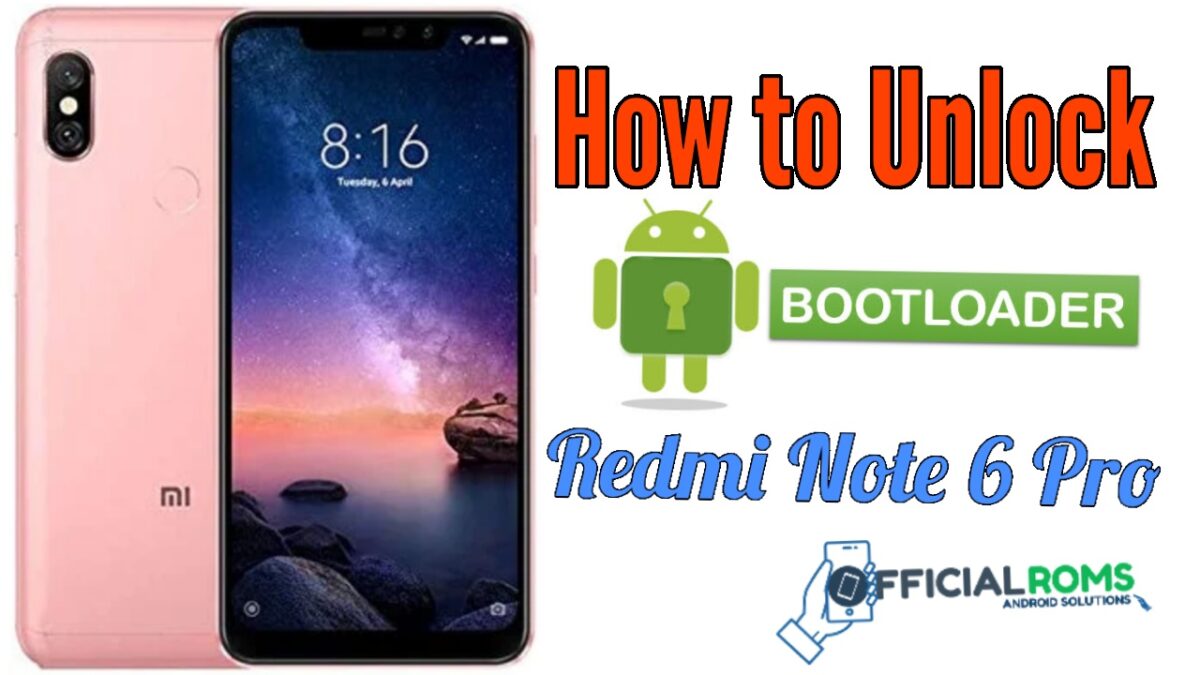 How To Unlock Bootloader On Redmi Note 6 Pro