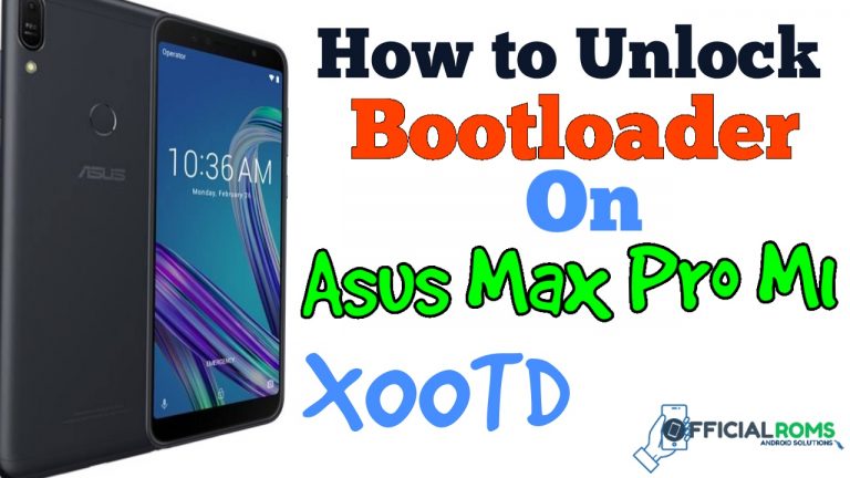 How to Unlock Bootloader on Asus ZenFone Max Pro M1 (X00TD)