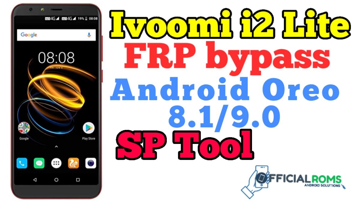 ivoomi i2 Lite FRP bypass Android Oreo 8.1/9.0 Using Sp Tool