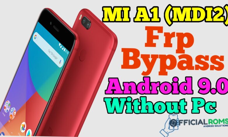 MI A1 [MDI2] how to unlock FRP lock Android 9.0 Without Pc
