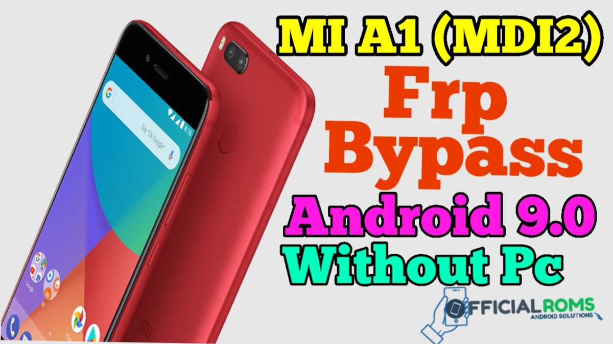 MI A1 MDI2 how to unlock frp lock Android 9.0 Without Pc