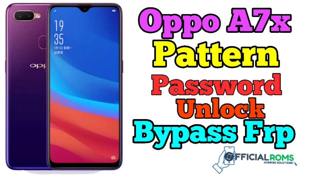 Oppo A7x Pattern Unlock Without Box Testpoint Method
