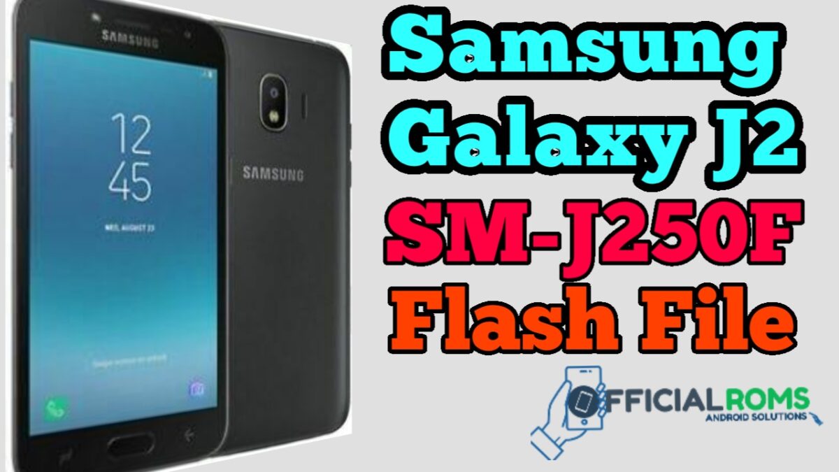 Samsung Galaxy J2 Stock Firmware (SM-J250F) Flash File