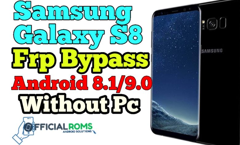 Samsung s8 frp bypass Google Account Remove Without Pc