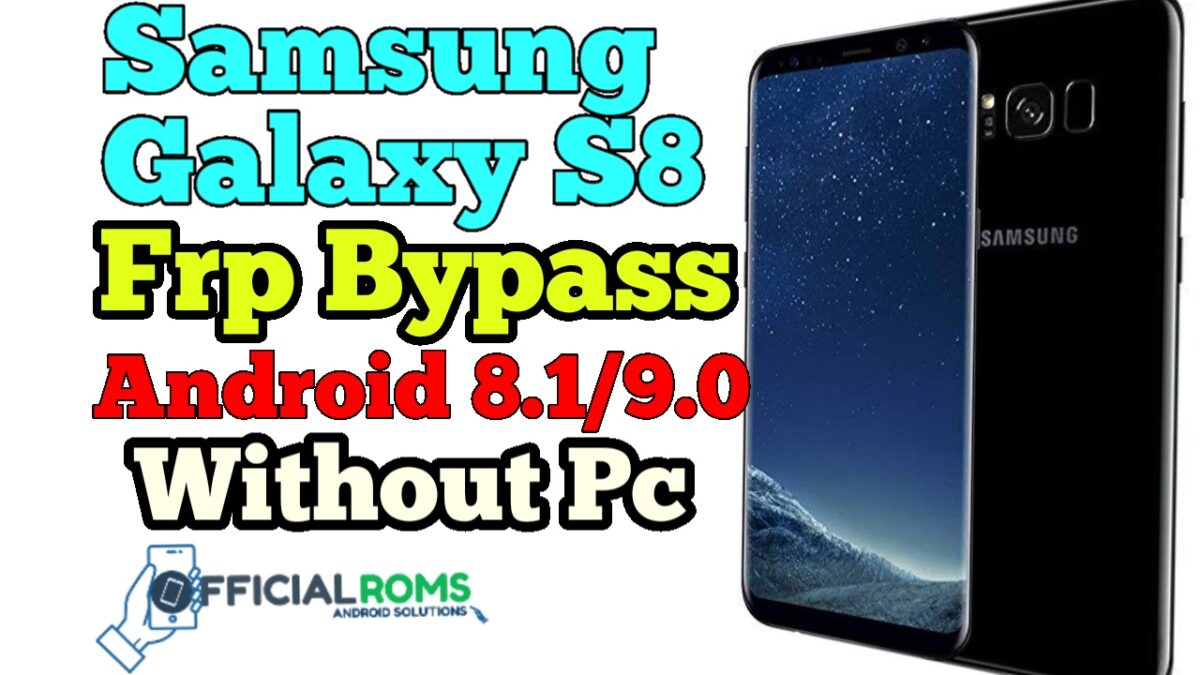 samsung s8 frp bypass Oreo 8.0/8.1 Google Account Remove Without Pc