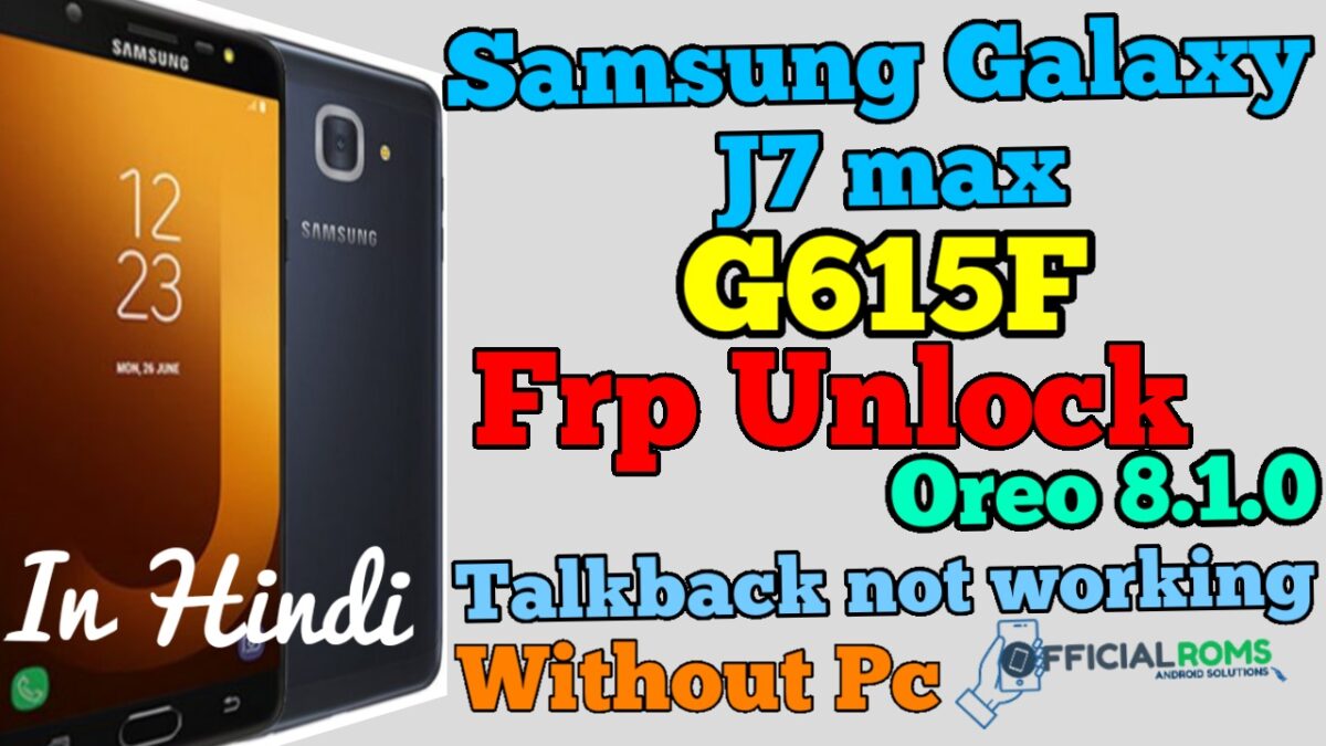 Samsung Galaxy G615F Frp Unlock Oreo 8.1.0 without Pc