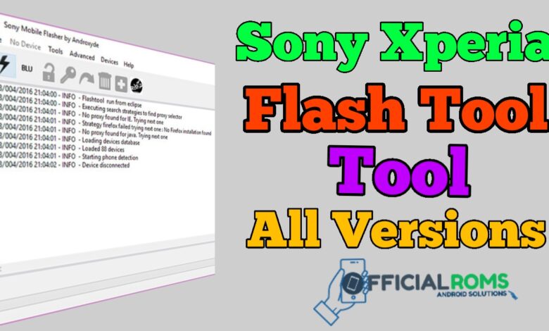 SonXperia Flash Tool All Versions Sony Flash Tool