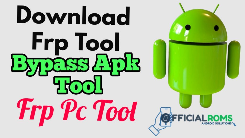 Download Frp Tool Bypass Apk Apps & Pc Tool
