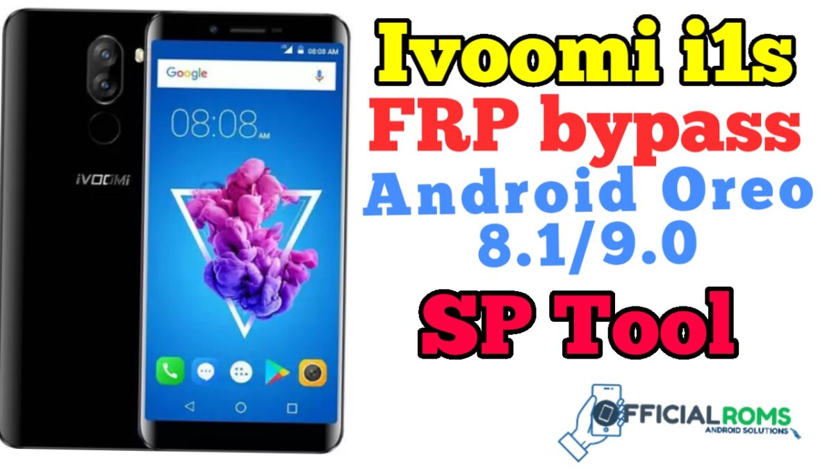ivoomi i1s FRP bypass Android Oreo 8.1/9.0 Using Sp Tool