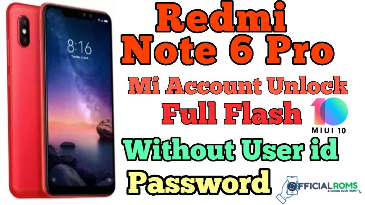 Redmi Note 6 Pro Flash File (Stock ROM)