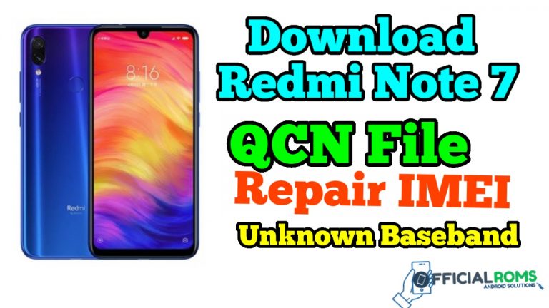 Redmi Note 7 QCN File Repair IMEI & Unknown Baseband
