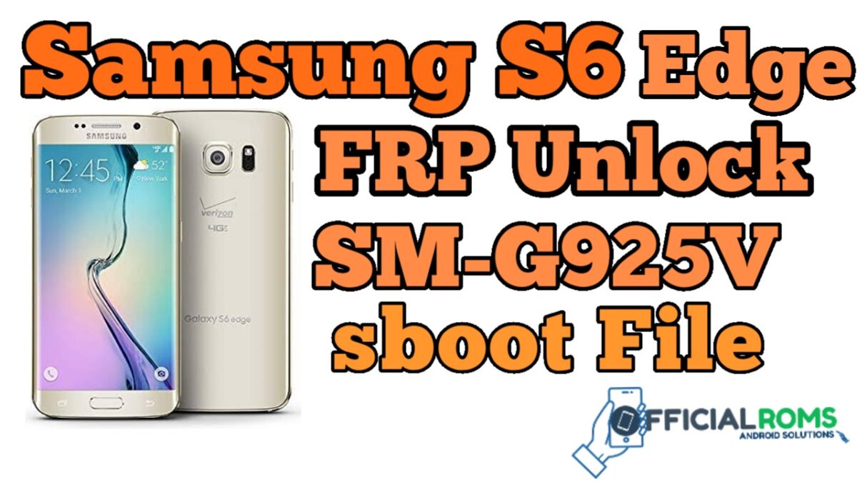 Samsung Galaxy S6 Edge FRP Unlock SM-G925V ENG Boot File