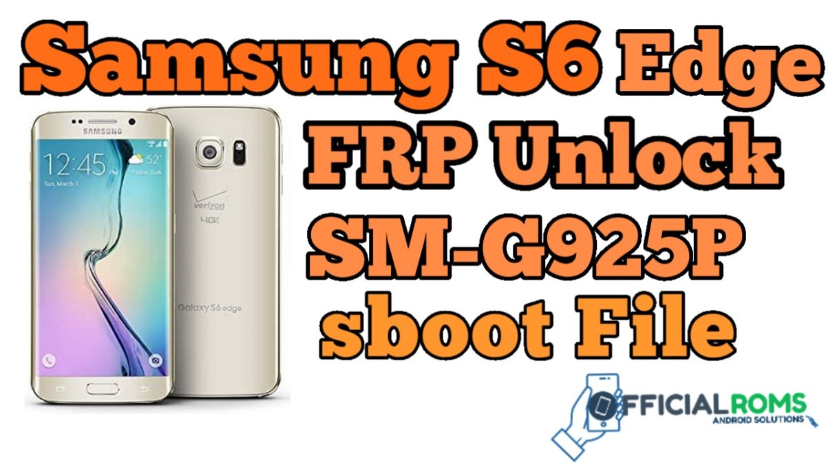 Samsung Galaxy S6 edge FRP Unlock-SM-G925P ENG Boot File