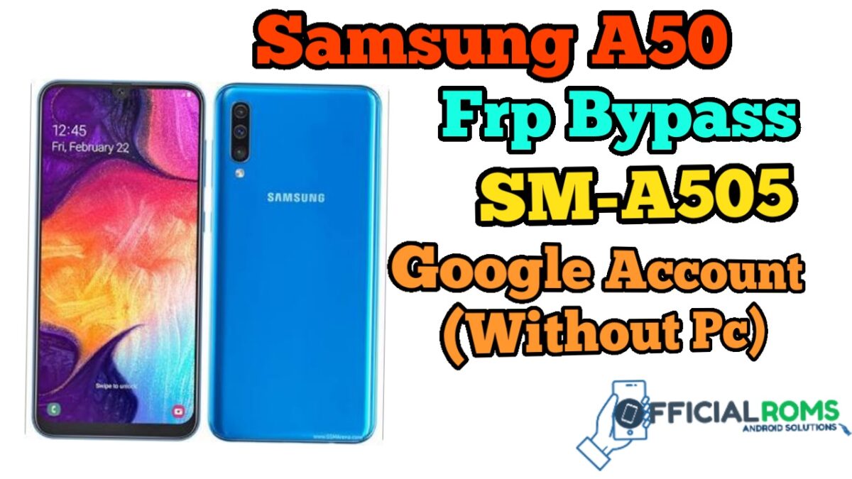 Samsung A50 Frp Unlock (SM-A505) Without Pc (Android 9.0)