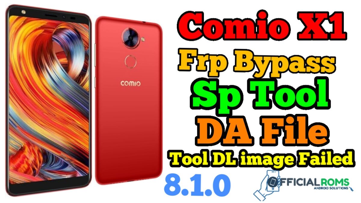Comio X1 Frp Unlock Using Sp Tool (DA File)