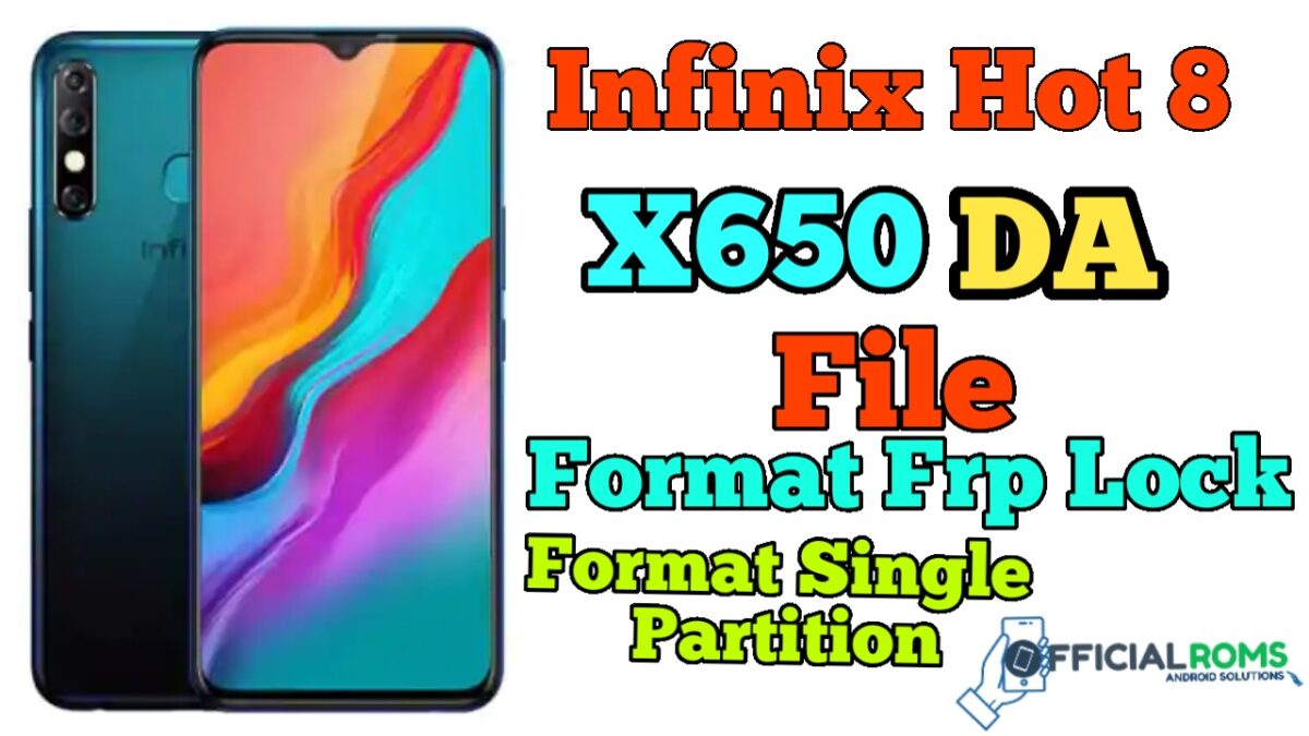 Infinix Hot 8 Lite X650 DA File FRP Solution 2023