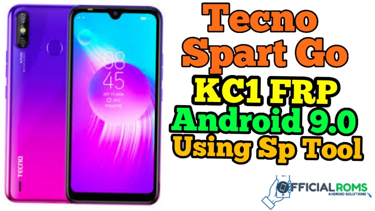 Tecno Spart Go KC1 Frp Unlock Android 9.0 Using Sp Tool