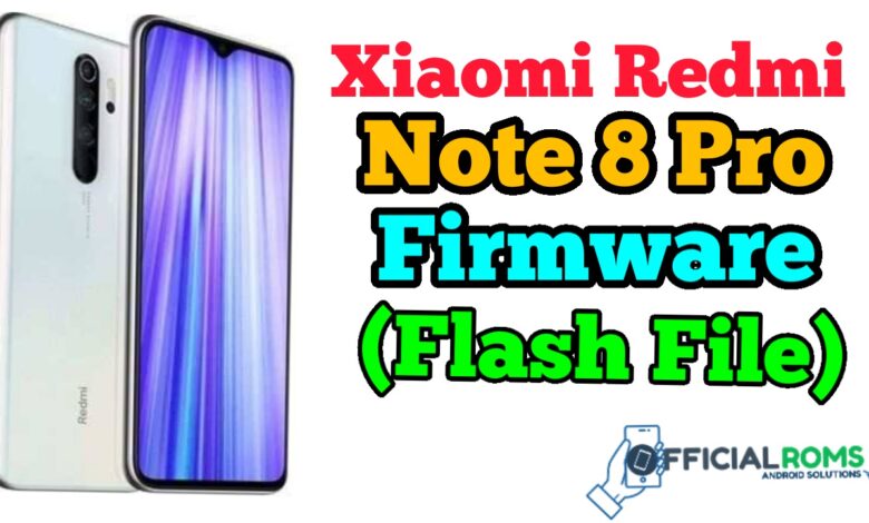 Redmi Note 8 Pro flash file Stock Firmware 2024