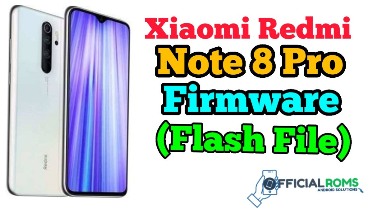 Redmi Note 8 Pro Stock Firmware (flash file)