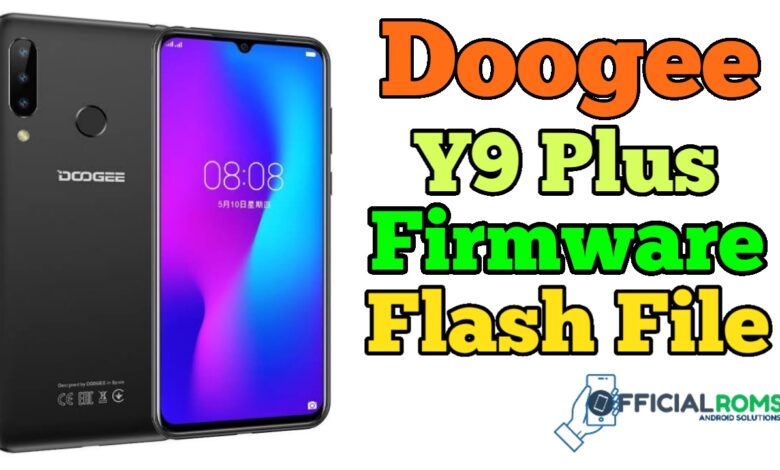 Doogee Y9 Plus Flash File Firmware Stock ROM
