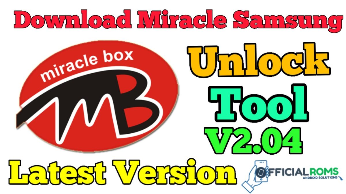Download Miracle Samsung Unlock Tool V2.09 – Latest Version