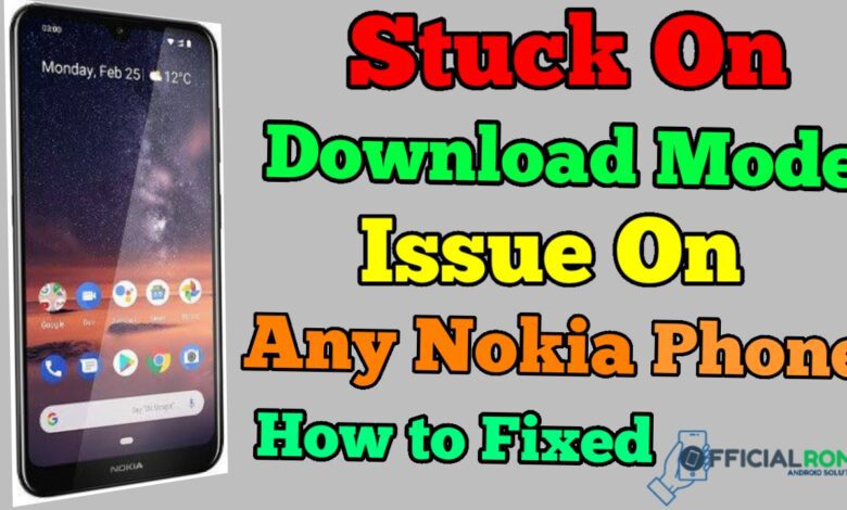 Nokia Download Mode issue Any Android Phone 2024