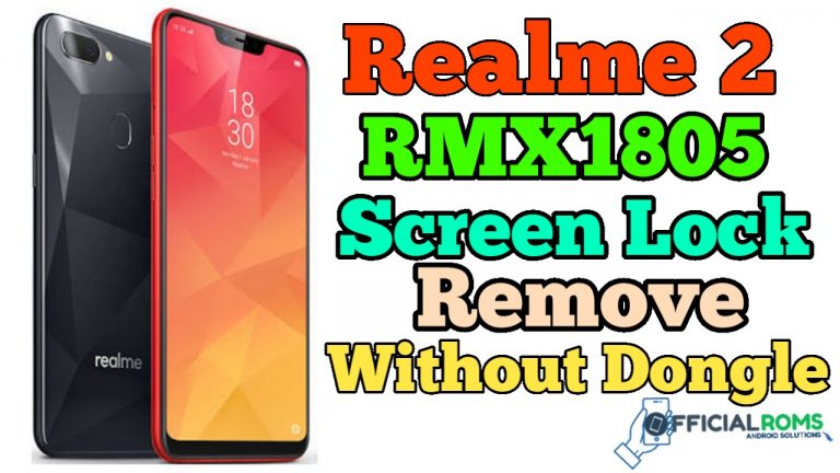 Realme 2 (RMX1805) Screen Lock Remove (Without Dongle)