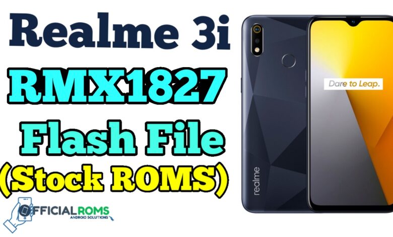 Realme 3i RMX1827 Flash File (Stock Rom)